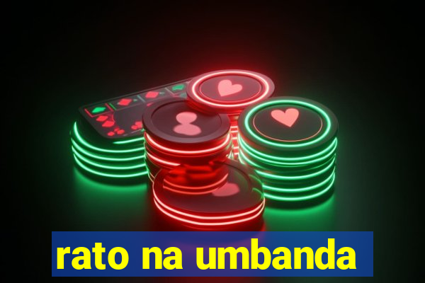 rato na umbanda